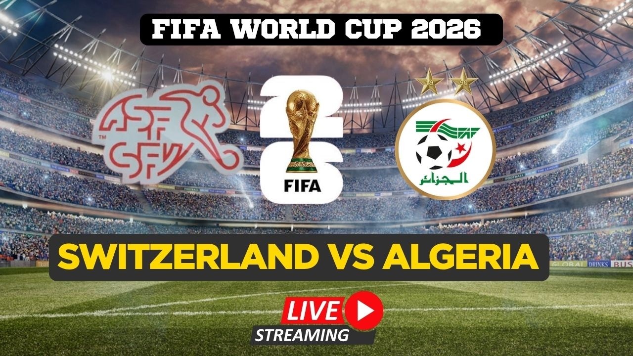 FIFA World Cup 2026 LIVE | Switzerland Vs Algeria | Watch FIFA World Cup | FIFA Full Match Live