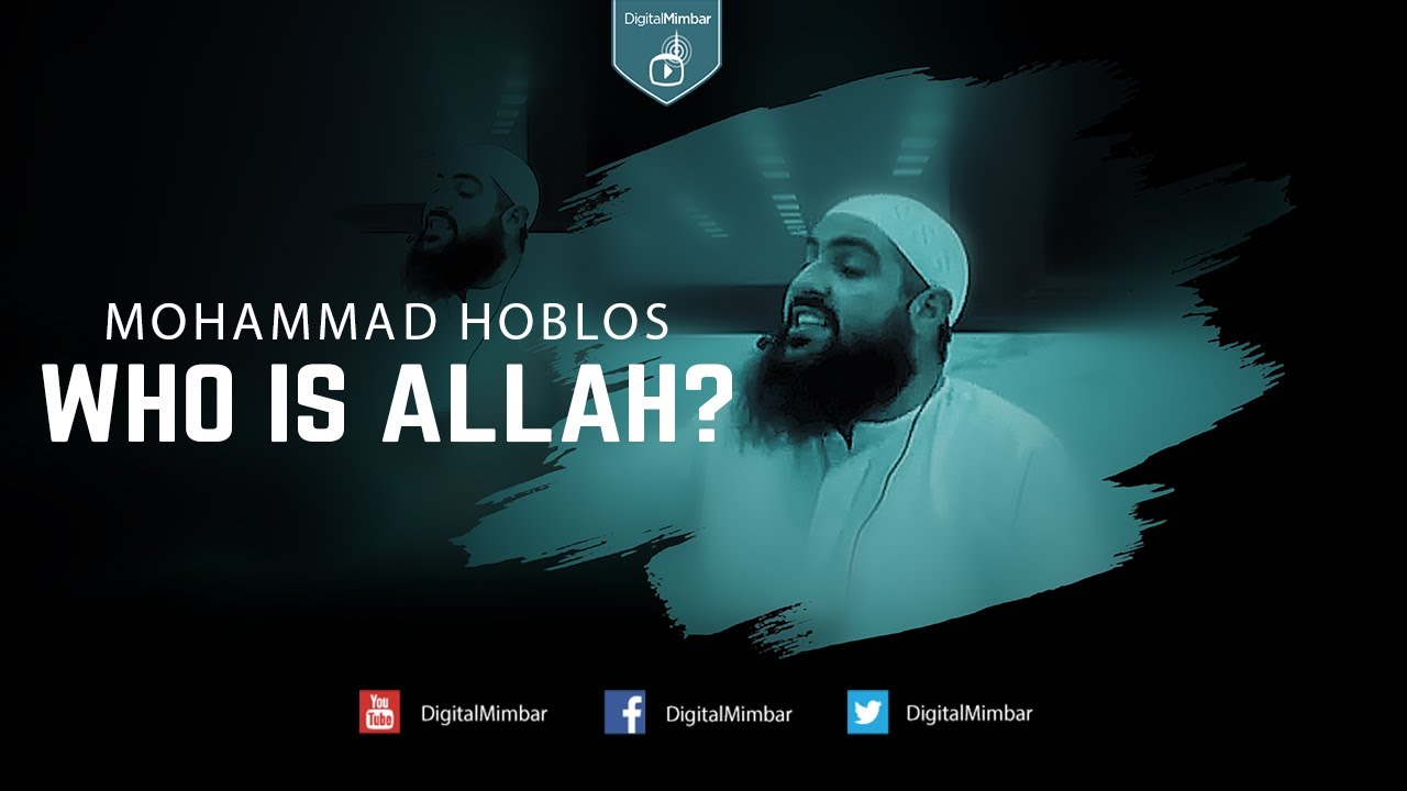 Who is Allah? -  Mohammad Hoblos