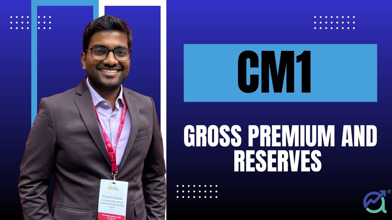 CM1: Actuarial Mathematics- Gross Premium and Reserves