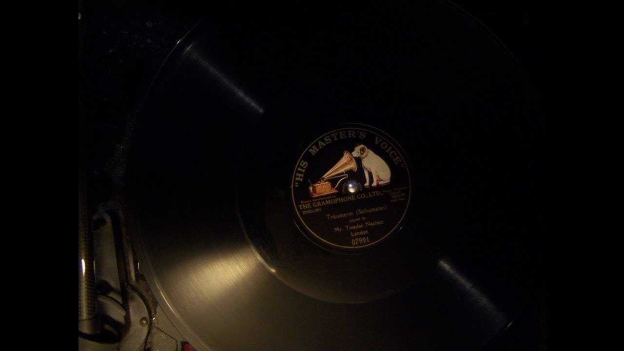 Rare! TIVADAR NACHEZ (violin) - Traumerei (Schuman) (HMV07991) (1912)