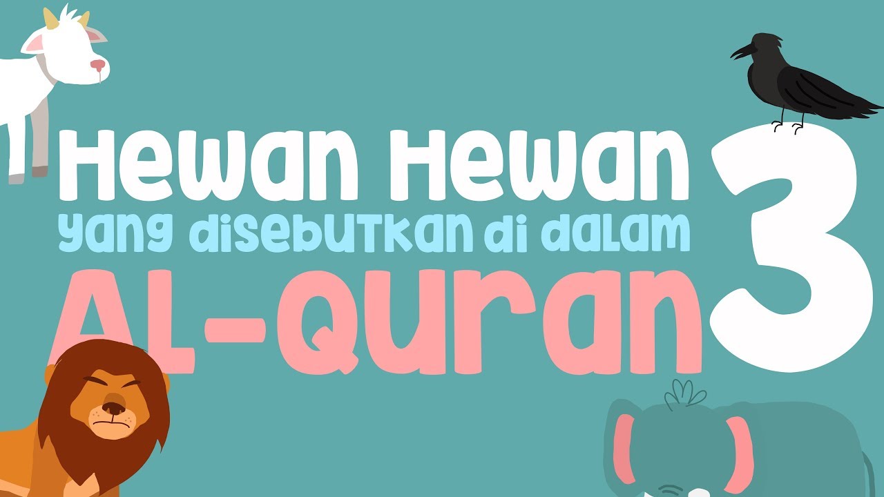 Hewan-hewan yang Disebutkan di dalam Al-Qur'an (Seri ke-3) - Yufid Kids