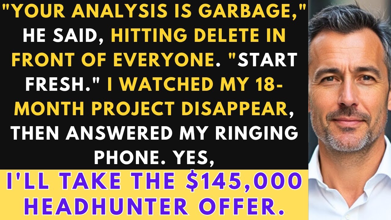 My Supervisor Deleted My Year's Work And Said Start Over—Then The Headhunters Called.