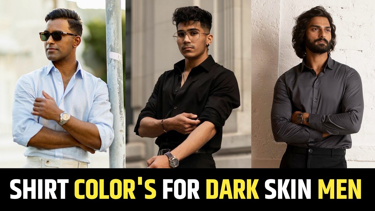 Best Colour Combination For Dark Men | Dark skin men fashion