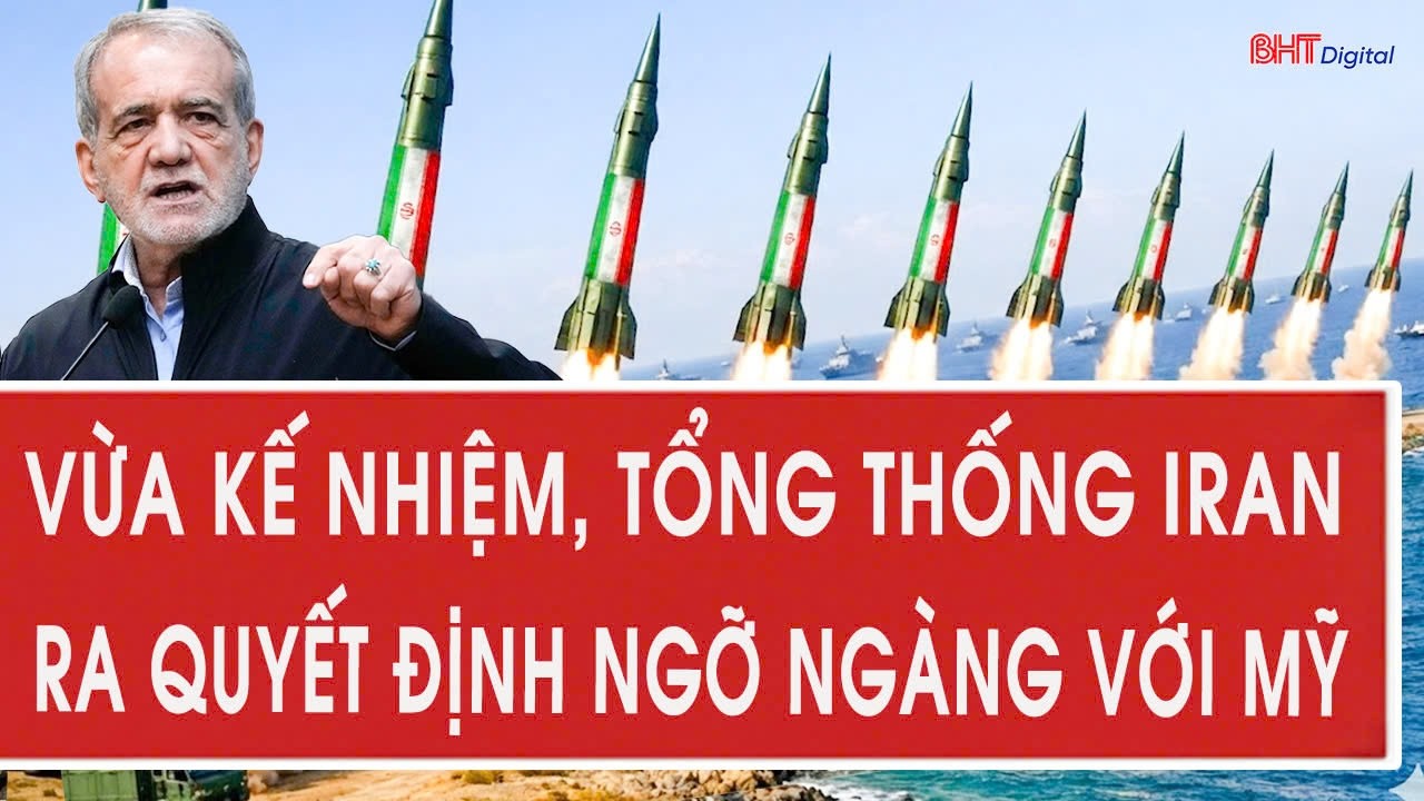 Vừa kế nhiệm, Tổng thống Iran ra quyết định ngỡ ngàng với Mỹ