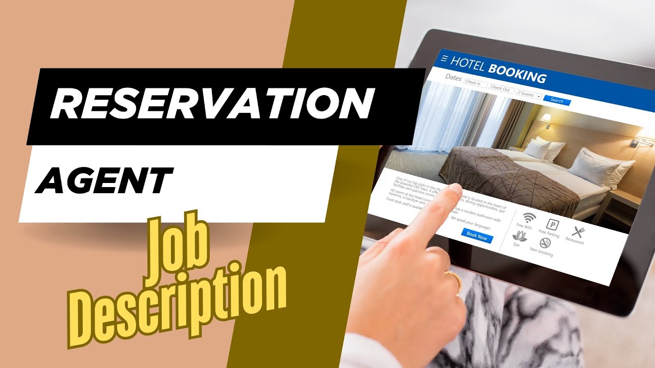 Job description of Reservation Agent - Role, Responsibilities & Skills