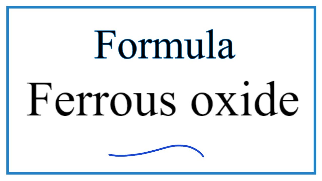 How to Write the Formula for Ferrous oxide