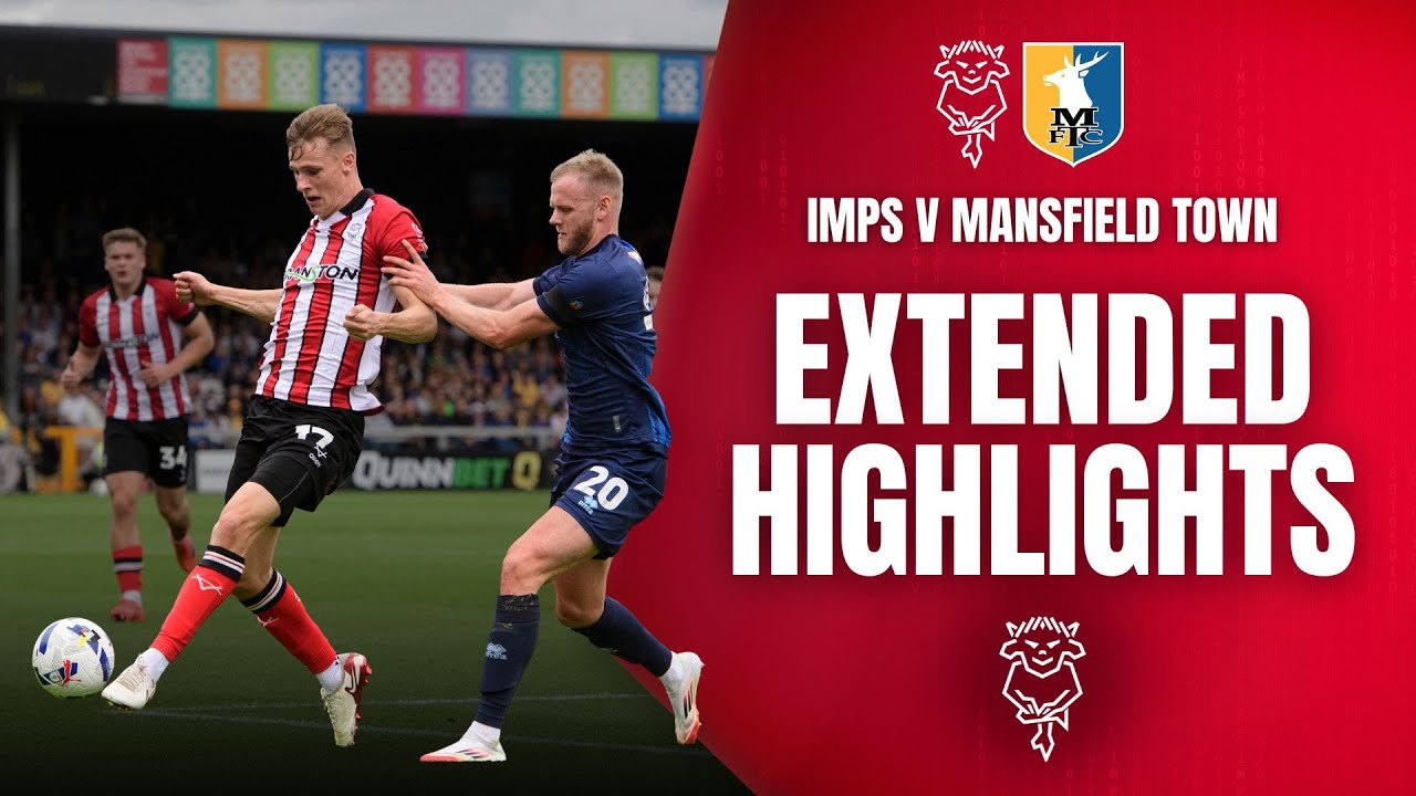 Extended highlights | Lincoln City v Mansfield Town