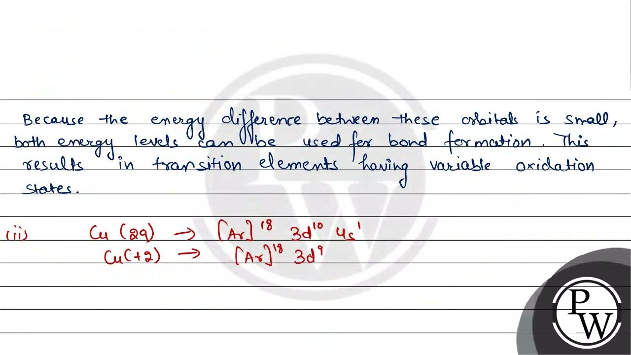 Account for the following :(a) Transition elements show variable oxidation states.(b) ECu2+/Cu0 ....