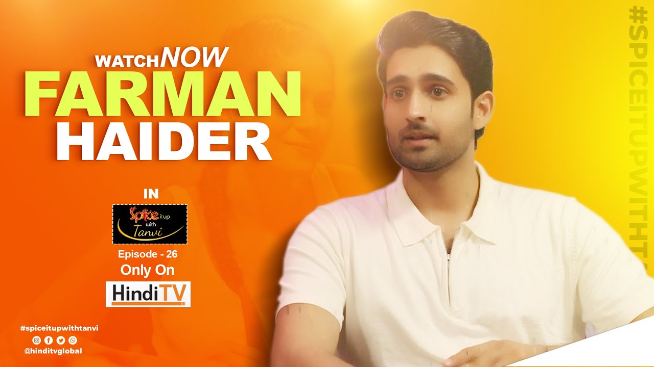 For a 'Spill the tea' conversation with Farman Haider on Spice it up with Tanvi | Hindi TV