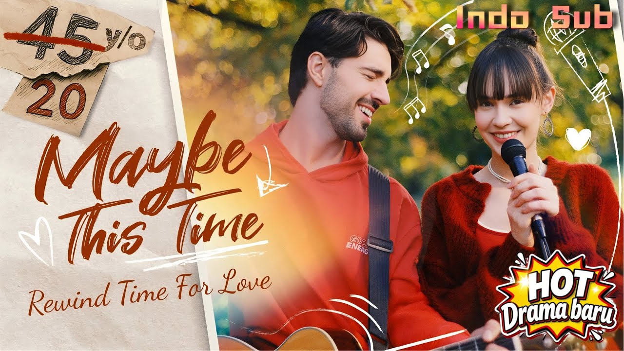 【Indo Sub】Maybe This Time🔥Midlife woman relives youth, chases dreams and new love！#SodaTV