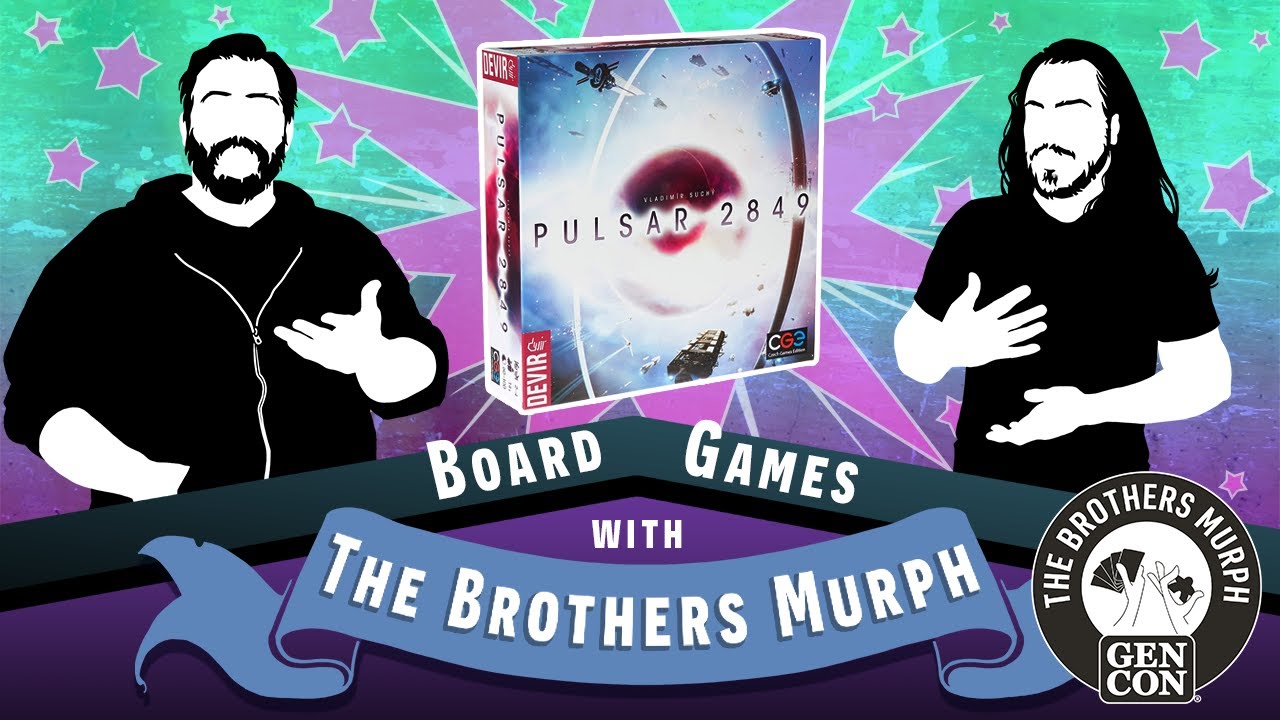 Board Games with the Brothers Murph || Now Playing: Pulsar 2849