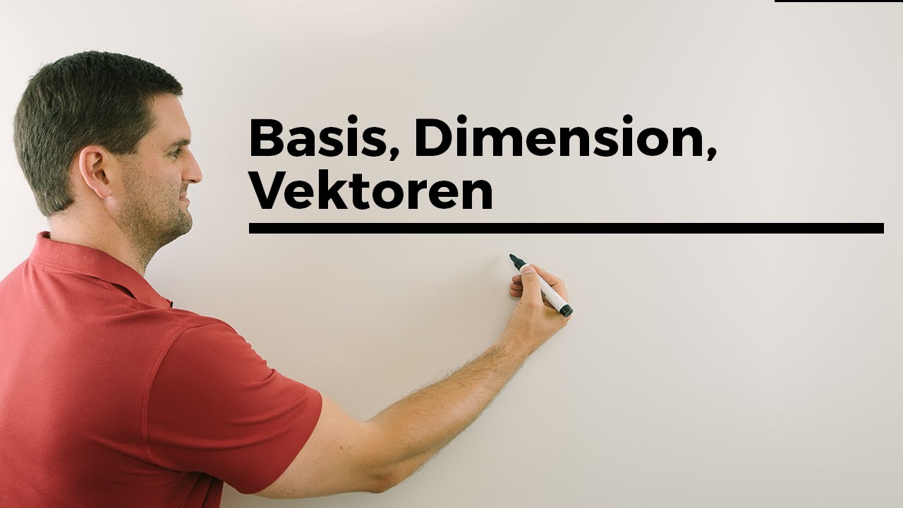 Basis, Dimension, Vektoren, Schaubild, Definition | Mathe by Daniel Jung