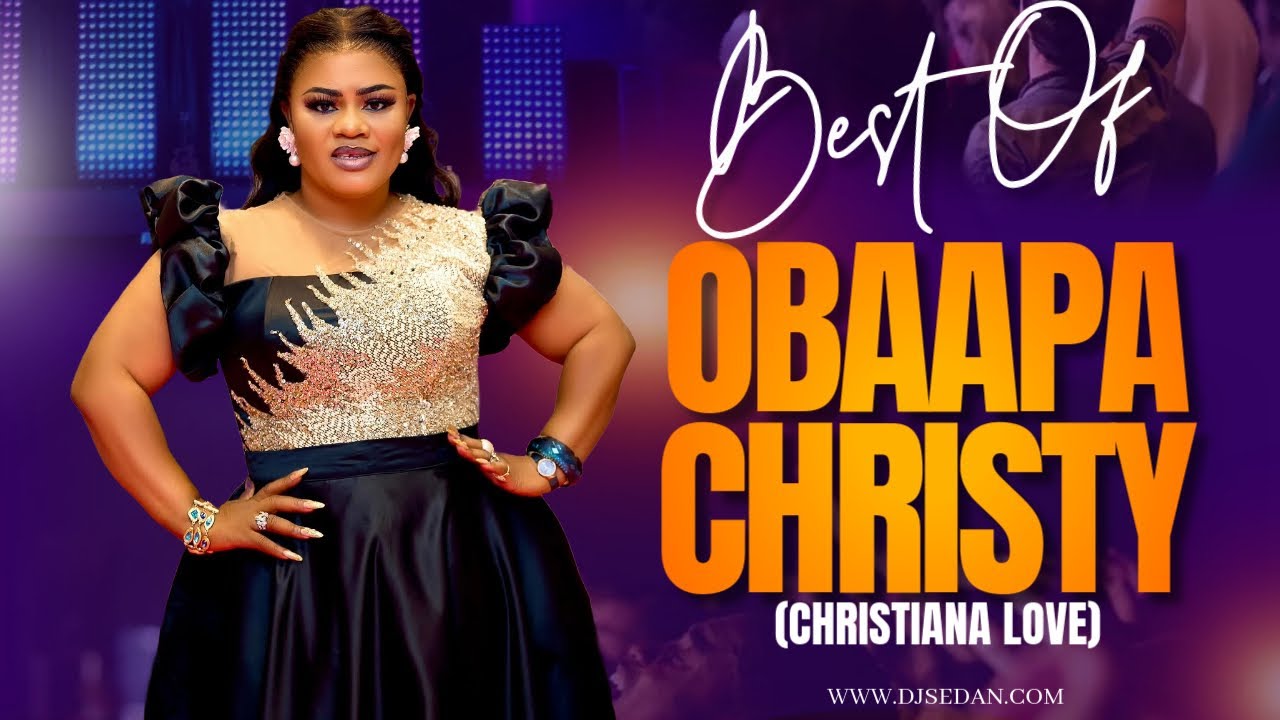 Best Of Obaapa Christy (Christiana Love) | DJ Sedan, Hyebre Sesafo, Oko Yi, W' agye Me, Dabiaa
