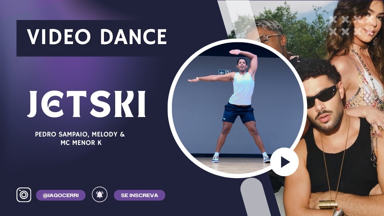 JETSKI (Coreografia) - @DJPEDROSAMPAIO , Melody e Mc Menor K (Video dance)