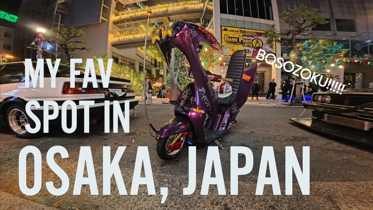 MY FAV SPOT IN OSAKA JAPAN, BOSOZOKU + MORE!