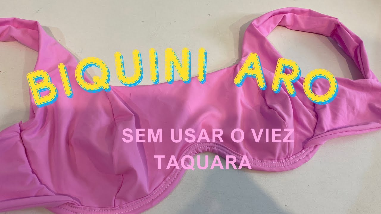 Dica para biquíni Aro sem usar a máquina pespontadeira e viés taquara!