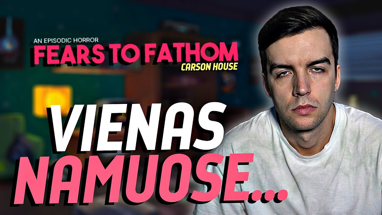 ŠĮ VAKARĄ PRIŽIŪRĖSIU NAMUS... | Late Night Mop, Fears To Fathom: Carson House