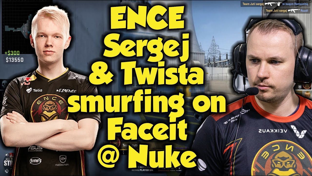 ENCE Sergej and Twista smurfing on Faceit at Nuke