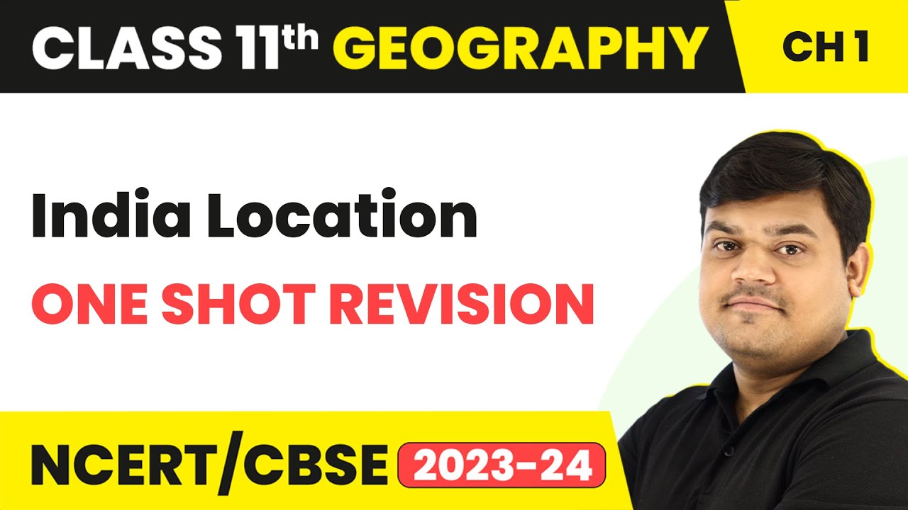 India Location - One Shot Revision | Class 11 Geography Chapter 1 | 2025-26