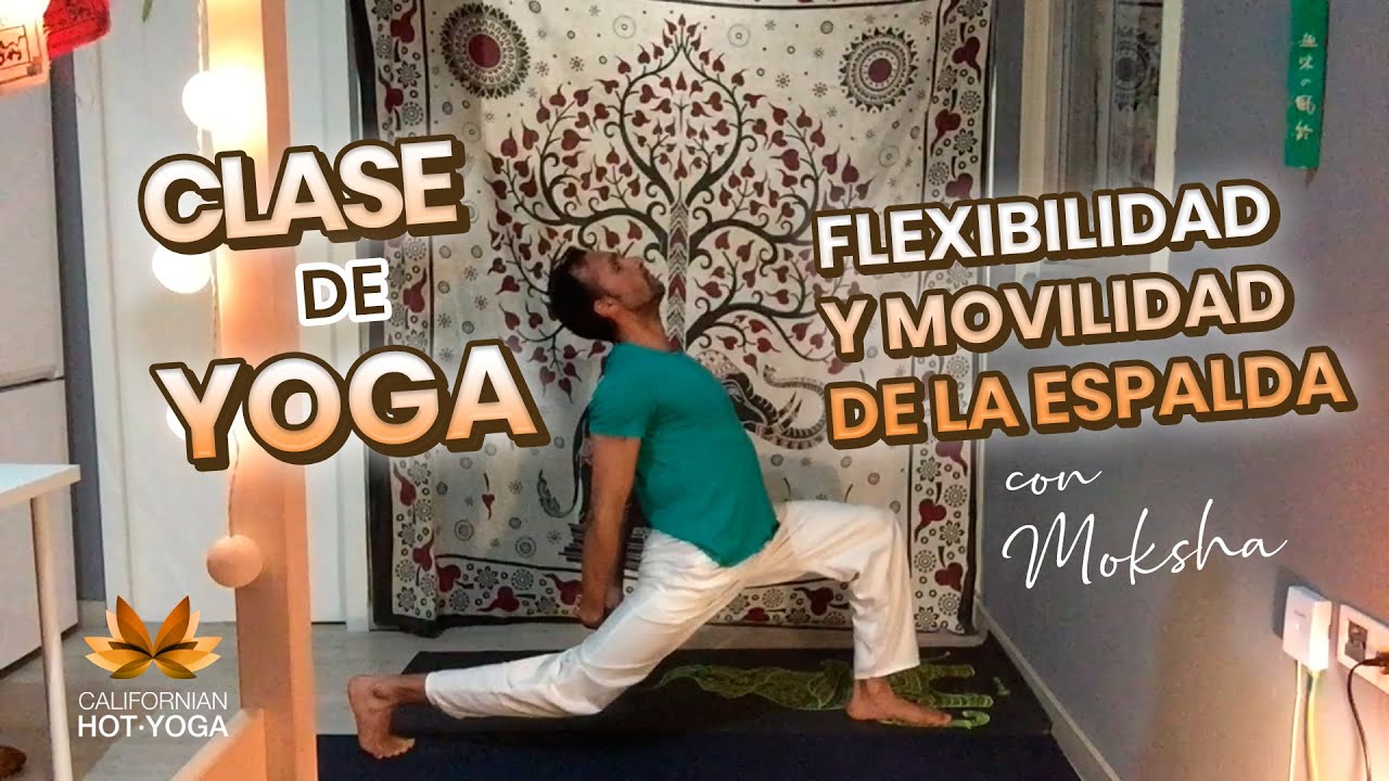 ▸ Clase de Yoga con Moksha: flexibilidad y movilidad de la espalda