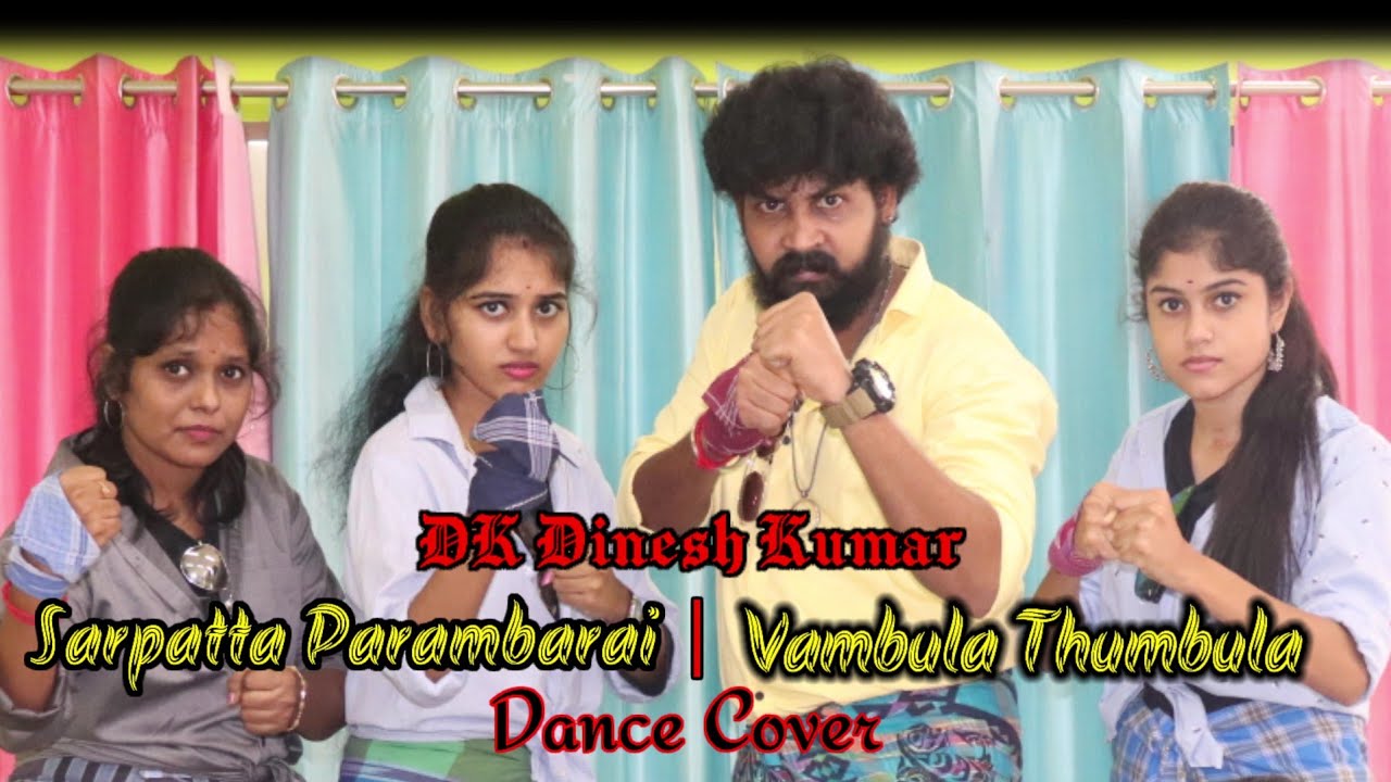 🎥 D SQUARE Dance Studio💃🏻 | Sarpatta - Vambula Thumbula Cover | DK Dinesh Kumar | DK Production |