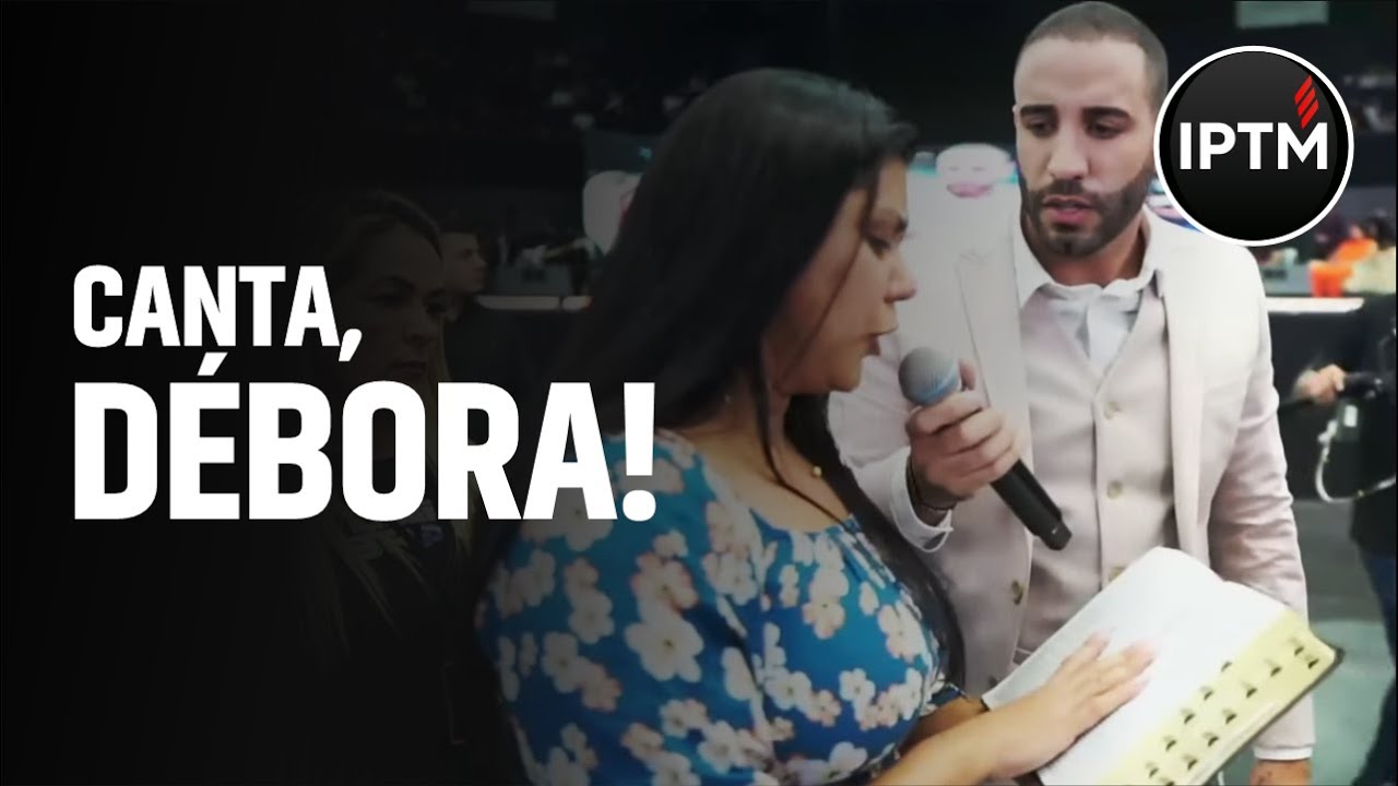 CANTA, DÉBORA! - Pr Leonardo Sale