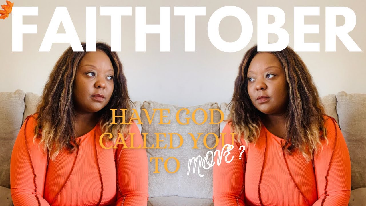 FAITHTOBER 🍁🍁: God told me to Move ‼️‼️‼️ Moving by Faith! Important Things to Know! #faithtober
