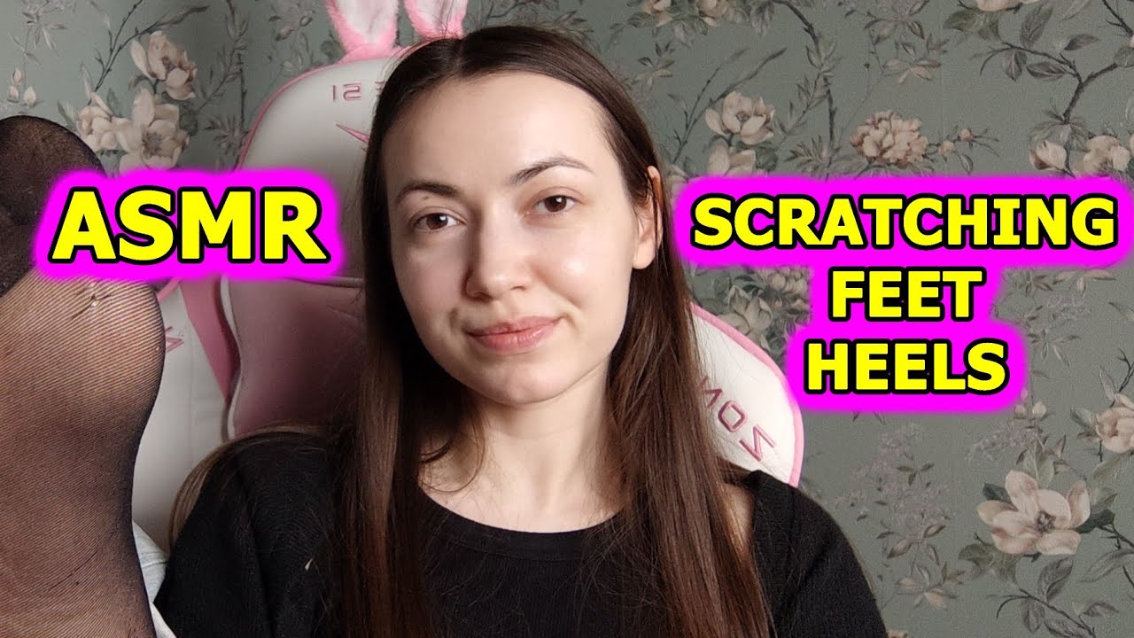 ASMR: feet, heels , scratching