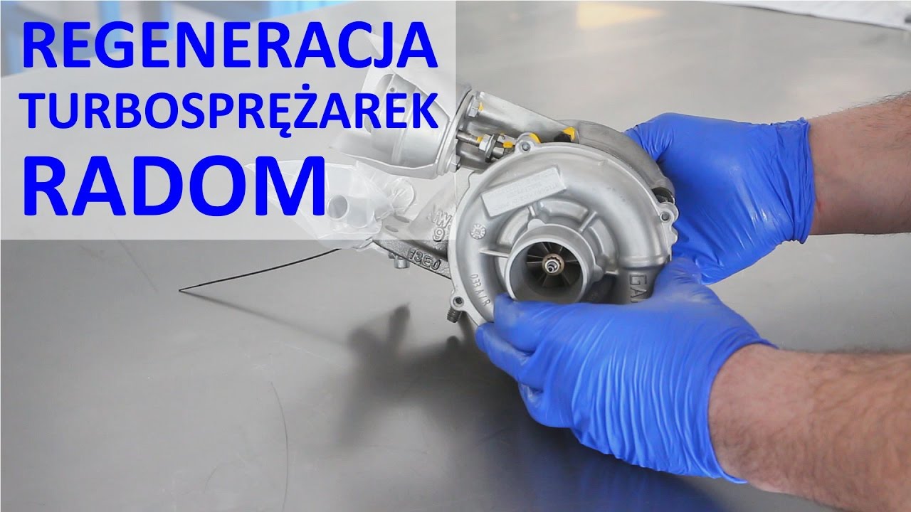 👉📺 Regeneracja turbosprężarek Radom 👉 Naprawa turbin w Radomiu