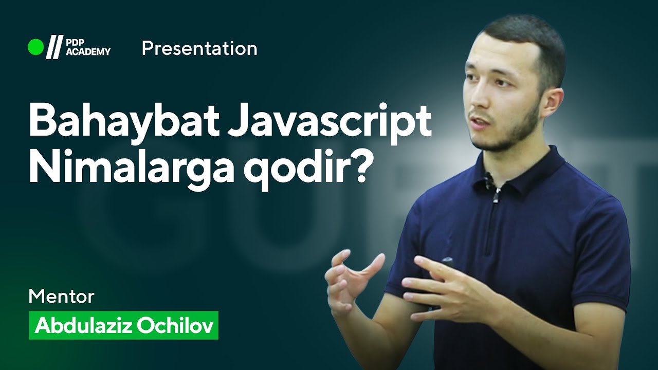 Bahaybat JavaScript nimalarga qodir? | Abdulaziz Ochilov