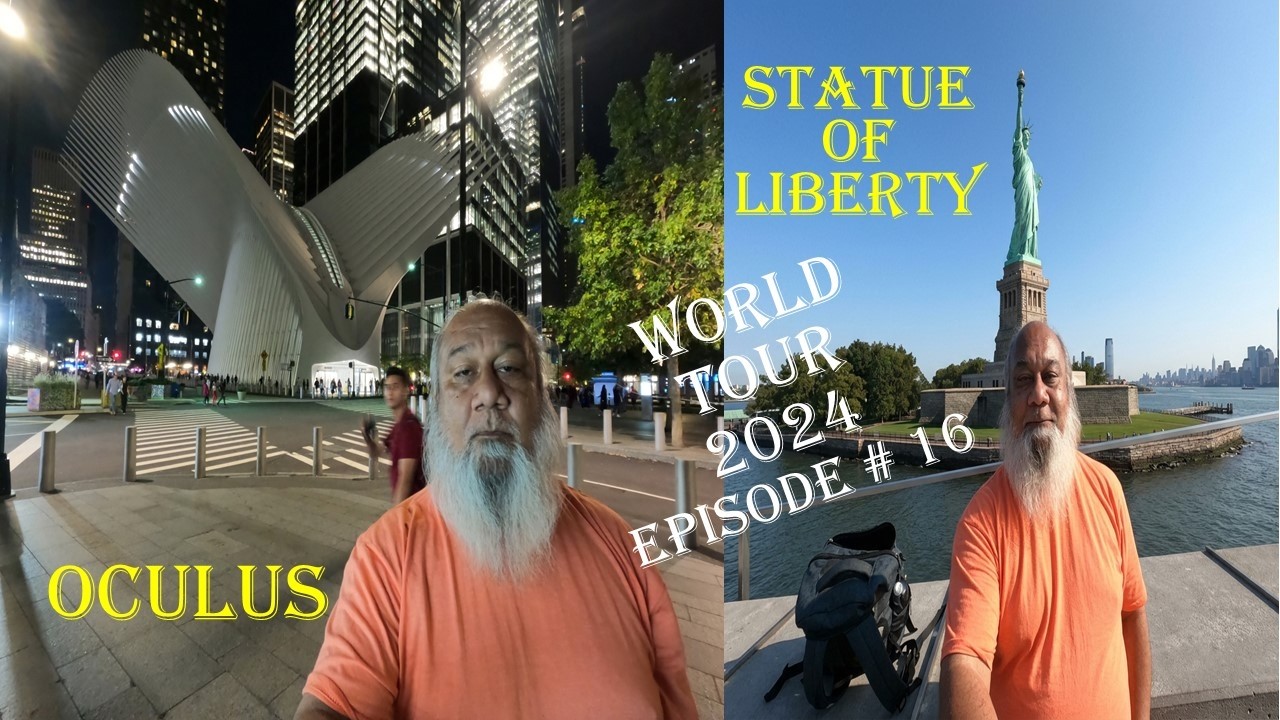 World Tour 2024; Episode # 16; Statue of Liberty and Oculus, Newyork, USA