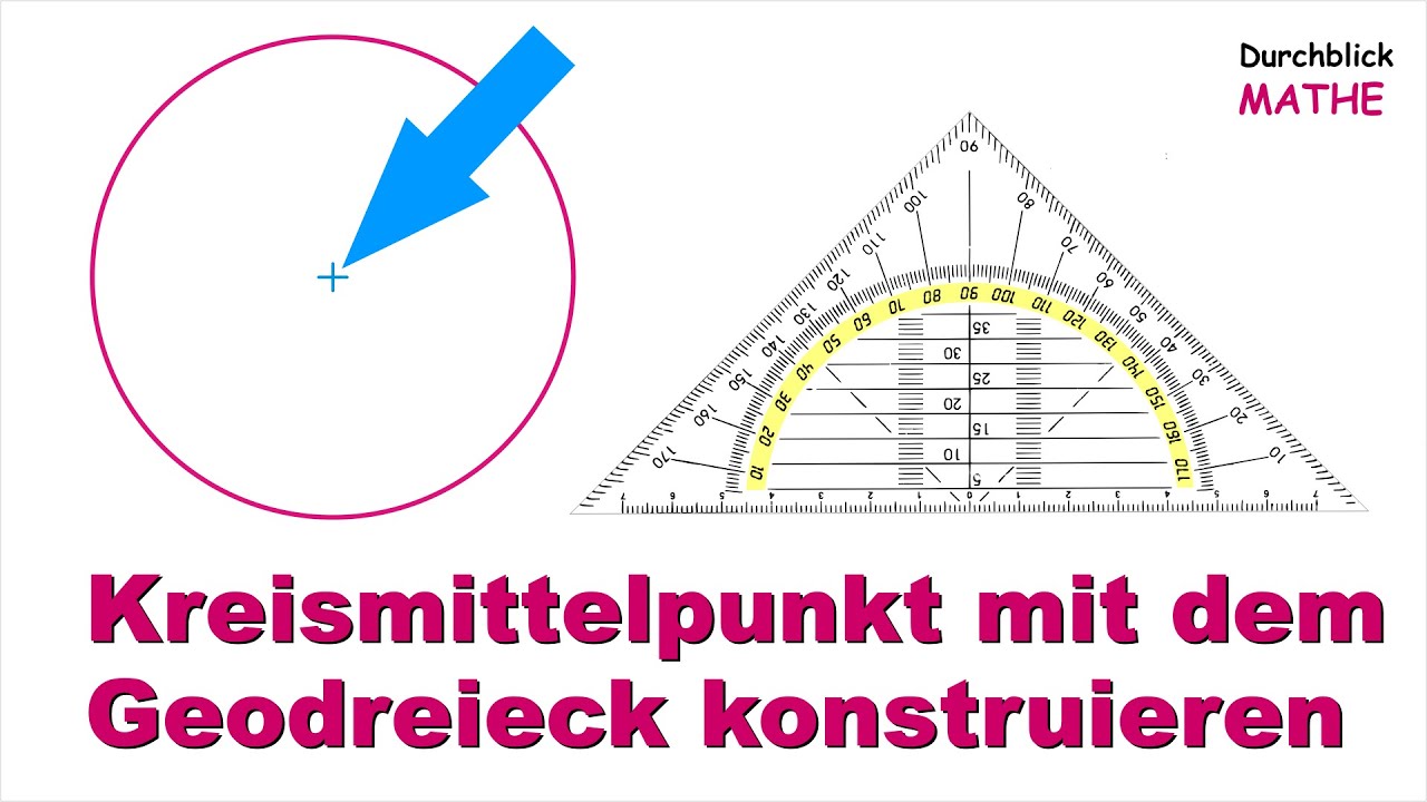 Mit dem Geodreieck Kreismittelpunkt konstruieren