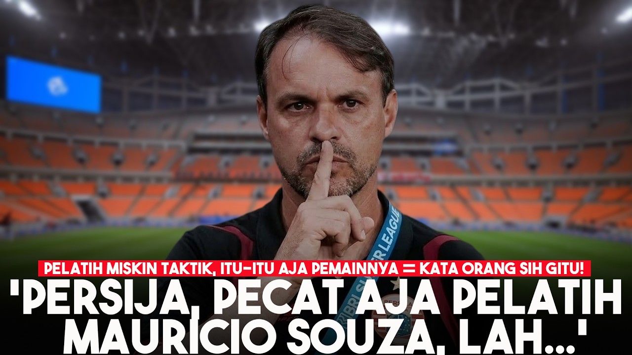 Halo Persija... Pecat Aja Mauricio Souza, Ah Yuk Kita Bedah!