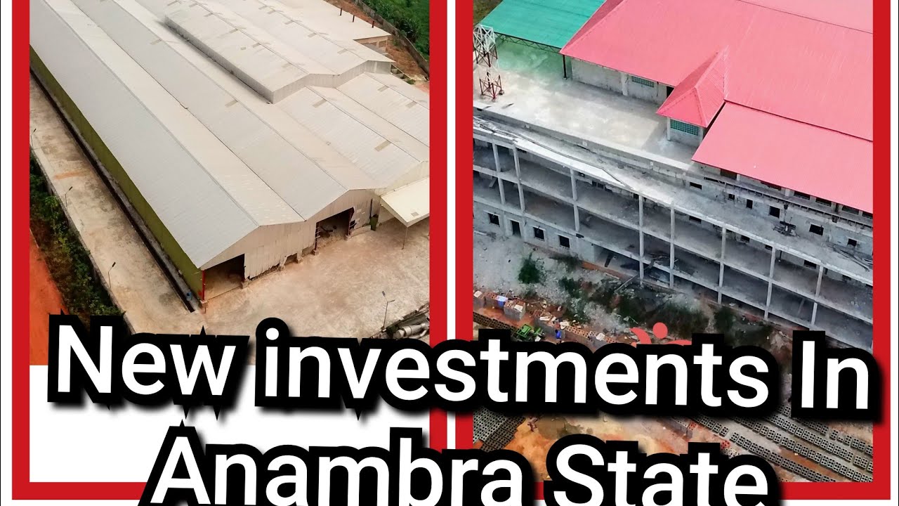 Two Massive Investments In Anambra State 