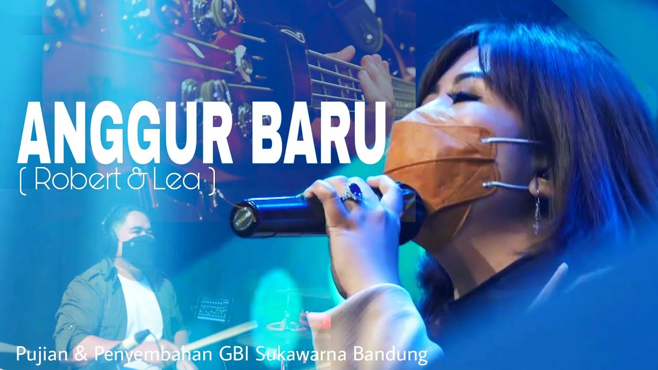 ANGGUR BARU ( Robert & Lea Sutanto ) GBI Sukawarna Bandung | Eva Elvira
