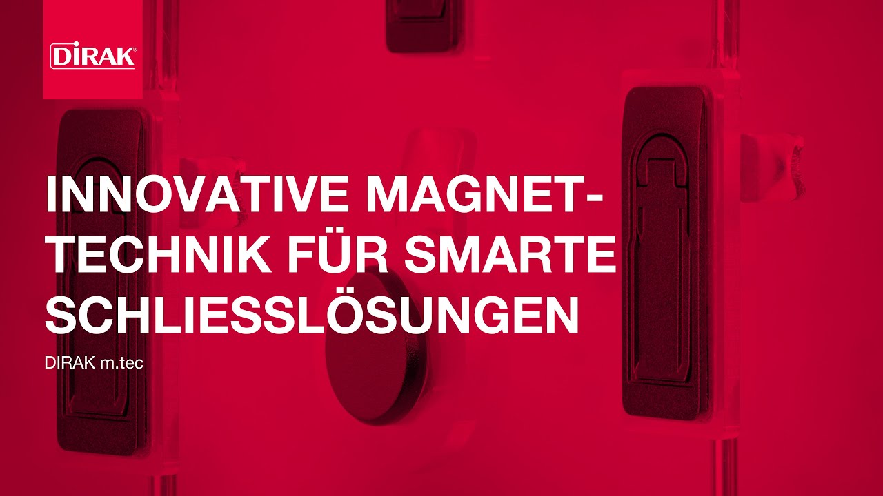 INNOVATIVE MAGNETTECHNIK F&Uuml;R SMARTE SCHLIE&szlig;L&Ouml;SUNGEN - DIRAK m.tec