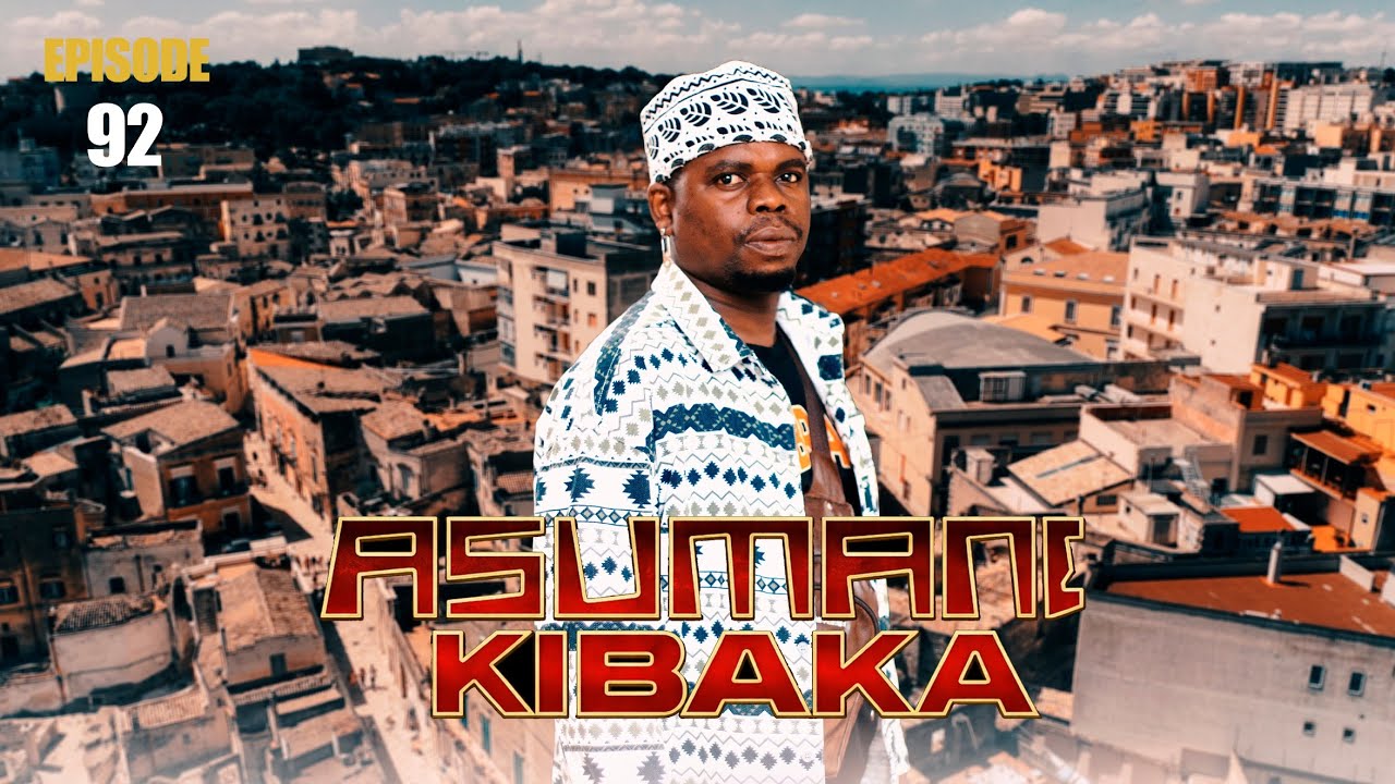 ASUMANI KIBAKA | ep 92 |