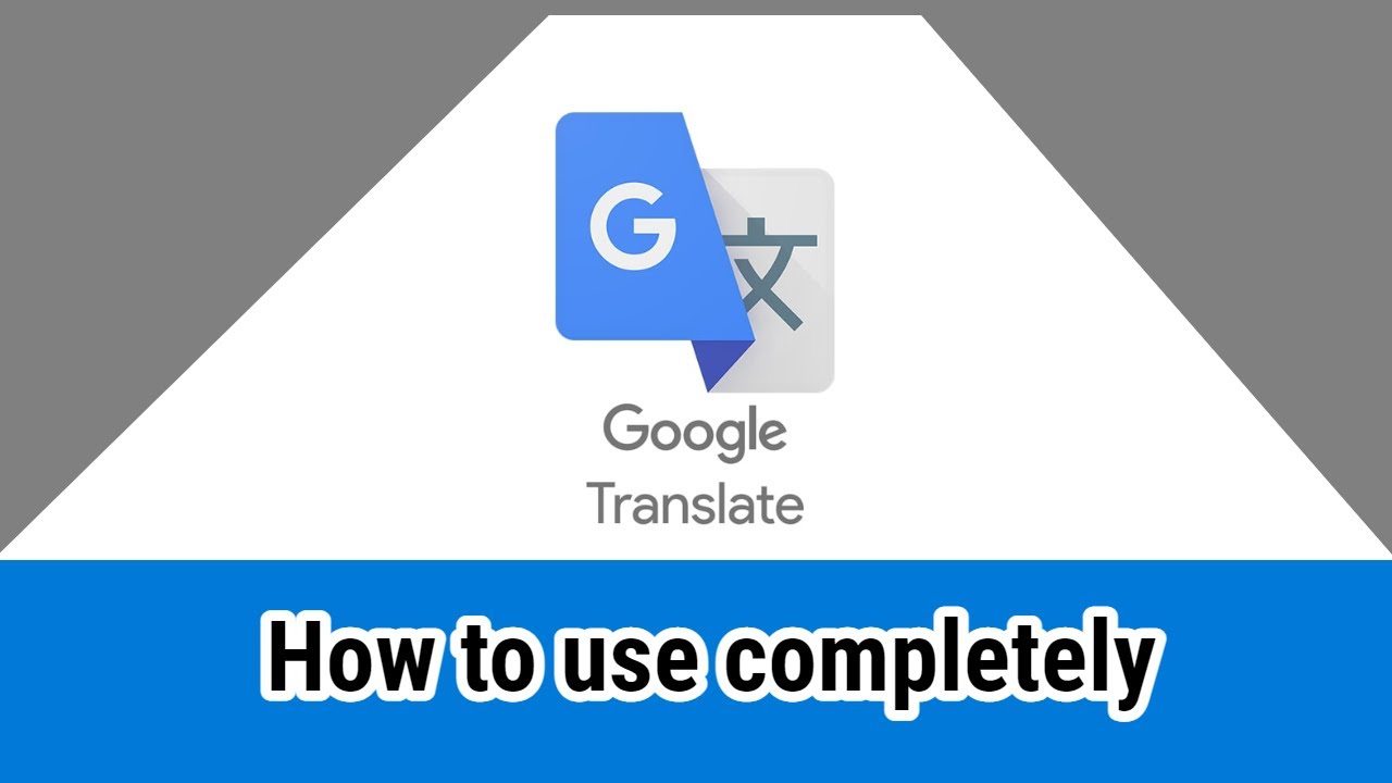 How To Use Google Translate Tips And Tricks For Beginner's - (2021)