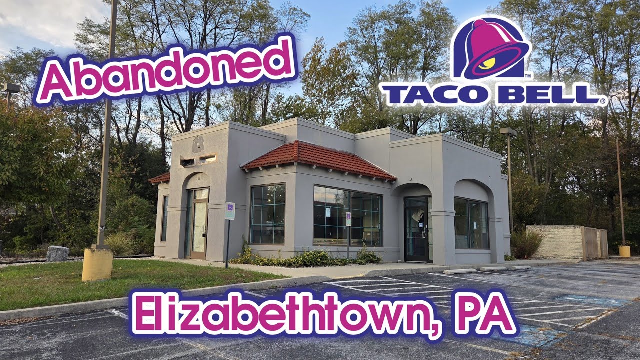 Opuszczony Taco Bell &ndash; Elizabethtown, PA