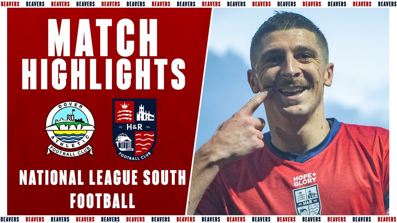 Dover Athletic v Hampton & Richmond - National League South Highlights