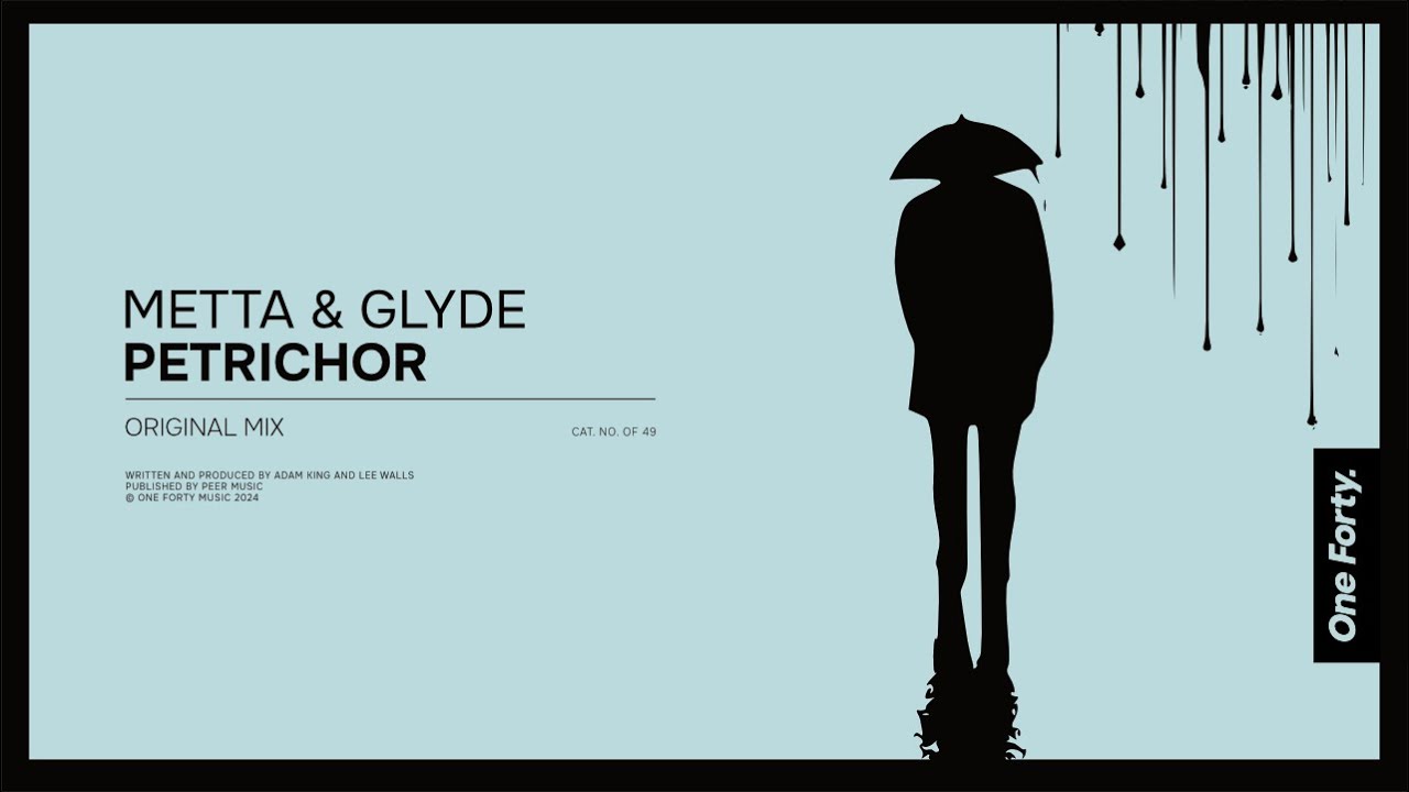 Metta & Glyde - Petrichor [One Forty Music]