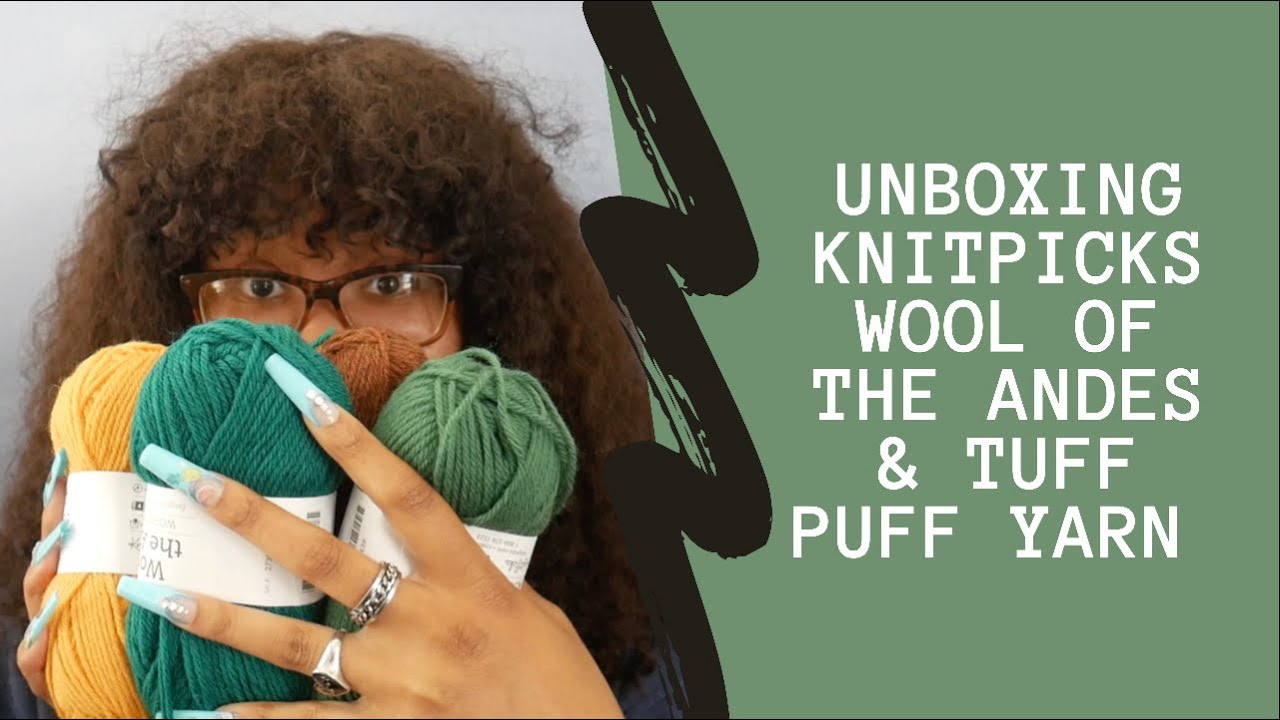Unboxing KnitPicks Wool of the Andes + Tuff Puff 100% Wool Yarn | Unbox With Me Ep. 5