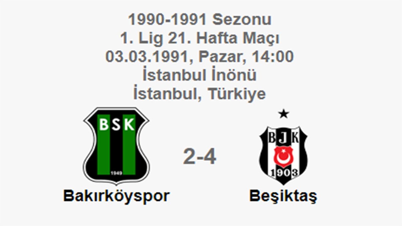 Bakırköyspor 2-4 Beşiktaş 03.03.1991 - 1990-1991 Turkish 1st League Matchday 21