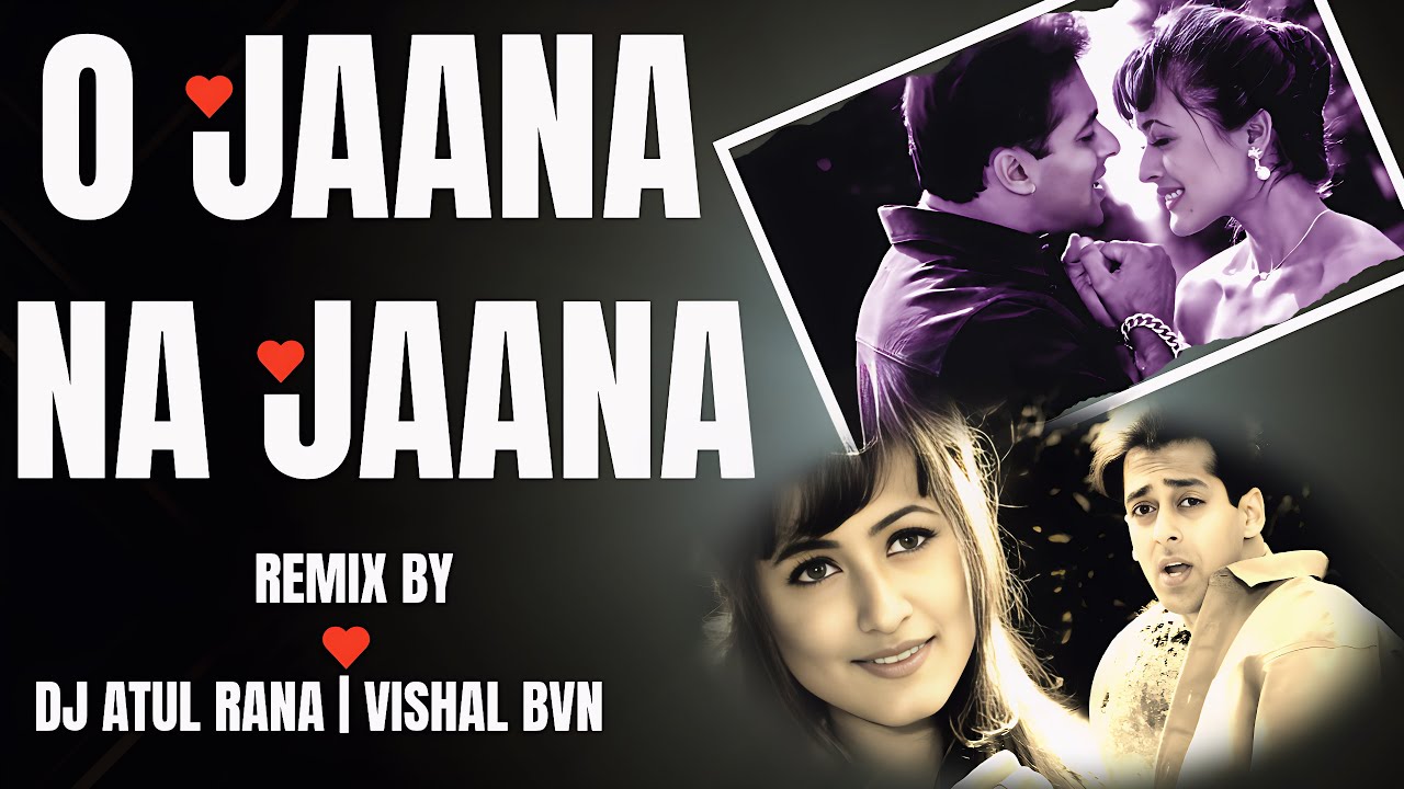 O Jaana Na Jaana | JPKHH | Dance Mix | Dj Atul Rana | Vishal Bvn | Salman  Khan | Namrta