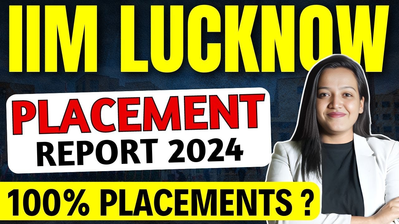 IIM Lucknow Placement Report Session 2022 - 2024 | Real Placement Insights of IIMs ✅