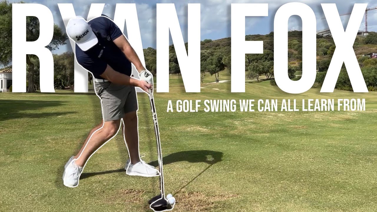 TOUR WINNER RYAN FOX GOLF SWING the IMPORTANCE OF MATCH UPS