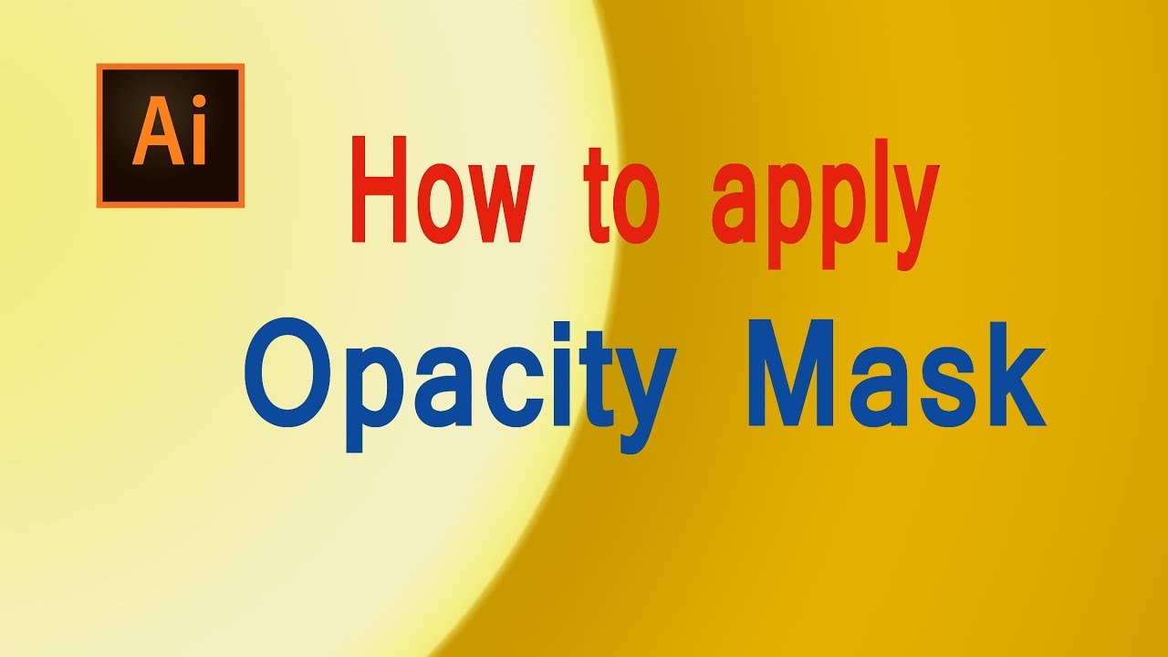 How to apply Opacity Mask in Illustrator