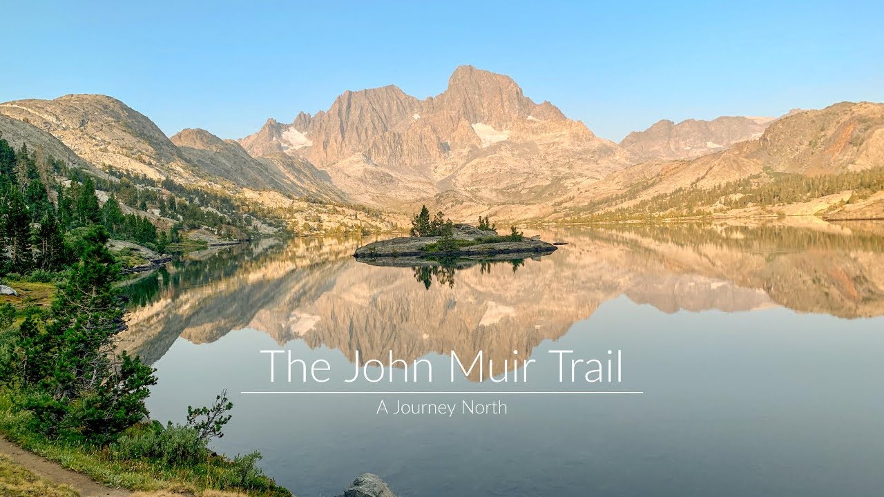 The John Muir Trail a Journey North