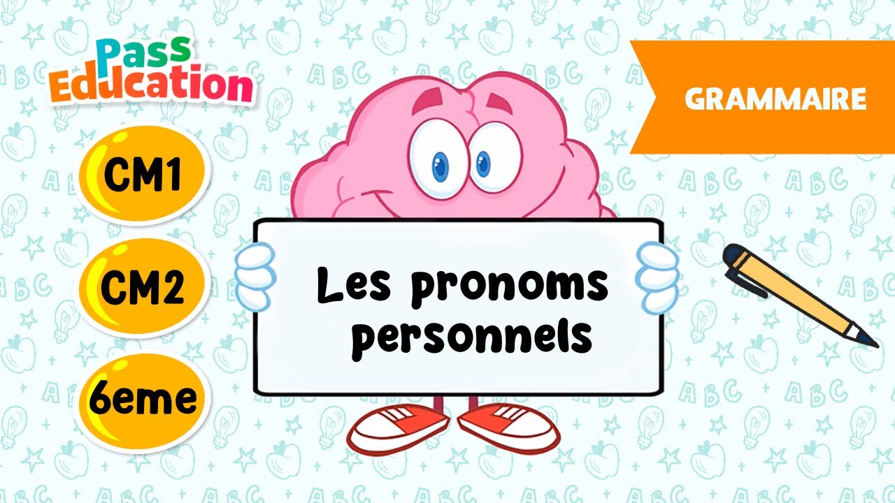 Les pronoms personnels - CM1, CM2 et 6ème - Leçon, Exercices, Evaluations