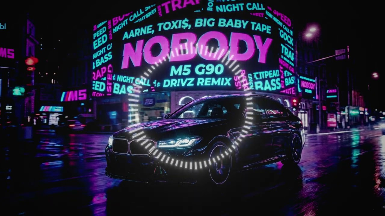 Aarne, Toxi$, Big Baby Tape -  NOBODY (DR!VZ- Remix)